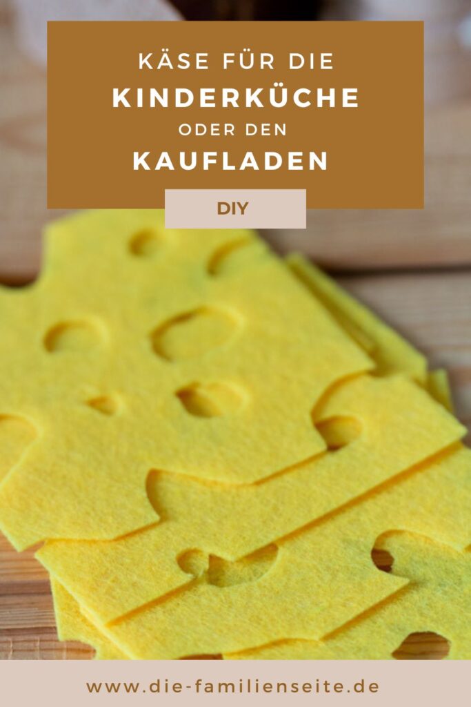Käse bzw. Käsescheiben aus Filz ohne Nähen für den Kaufladen oder die Kinderküche selbst machen. Ein schnelles und einfaches DIY.